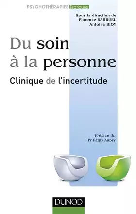 Couverture du produit · Du soin à la personne : clinique de l'incertitude