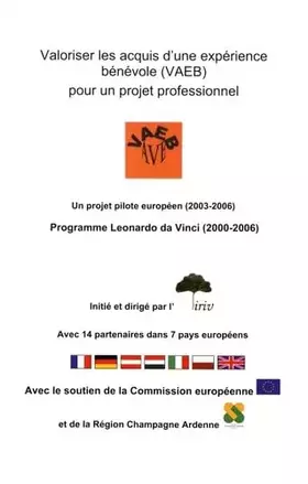 Couverture du produit · Valoriser les acquis d'une expérience bénévole (VAEB) pour un projet professionnel: Un projet pilote européen (2003-2006) Progr