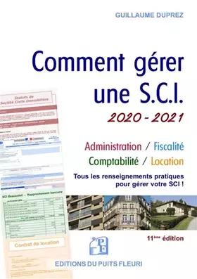 Couverture du produit · Comment gérer une SCI 2020/2021: Administration - Fiscalité - Comptabilité - Location. Tous les renseignements pratiques pour g