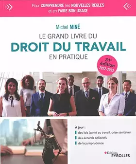 Couverture du produit · Le grand livre du droit du travail en pratique: 31e édition 2022 - 2023