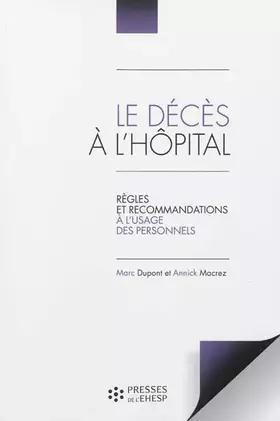 Couverture du produit · Le décès à l'hôpital 4 ème édition: Règles et recommandations à l'usage des personnels