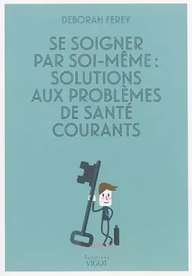 Couverture du produit · Se soigner par soi-même : solutions aux problèmes de santé courants (0000)