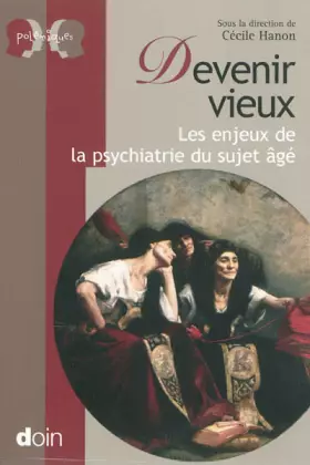 Couverture du produit · Devenir vieux: Les enjeux de la psychiatrie du sujet âgé