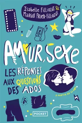 Couverture du produit · Amour, sexe, les réponses aux questions des ados