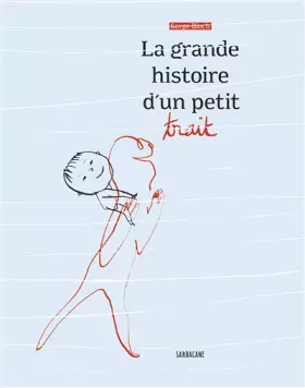 Couverture du produit · La grande histoire d'un petit trait