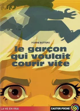 Couverture du produit · Le garçon qui voulait courir vite