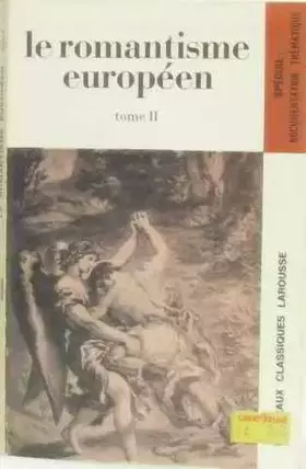 Couverture du produit · Le romantisme européen tome second