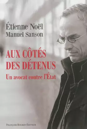 Couverture du produit · Aux côtés des détenus: Un avocat contre l'Etat