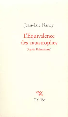 Couverture du produit · L'Equivalence des catastrophes : (Après Fukushima)