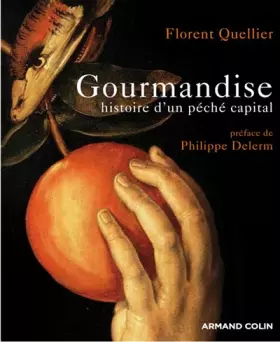 Couverture du produit · Gourmandise - Histoire d'un péché capital: Histoire d'un péché capital