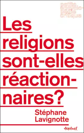 Couverture du produit · Les religions sont-elles réactionnaires ?