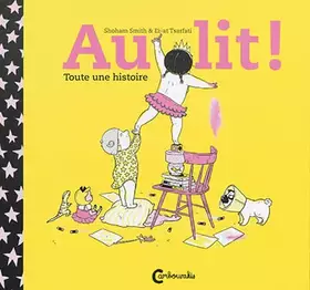 Couverture du produit · AU LIT ! TOUTE UNE HISTOIRE