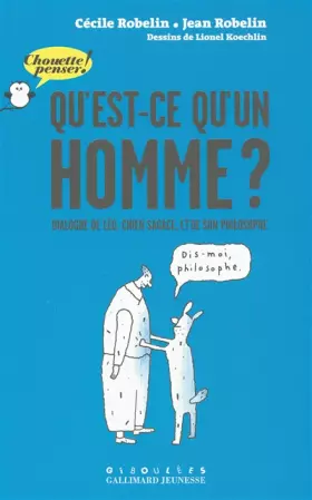 Couverture du produit · Qu'est-ce qu'un homme ?: Dialogue de Léo, chien sagace, et de son philosophe