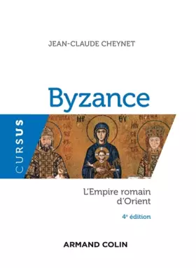 Couverture du produit · Byzance - L'Empire romain d'Orient - 4e éd.: L'Empire romain d'Orient