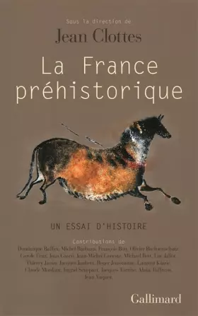 Couverture du produit · La France préhistorique, un essai d'histoire