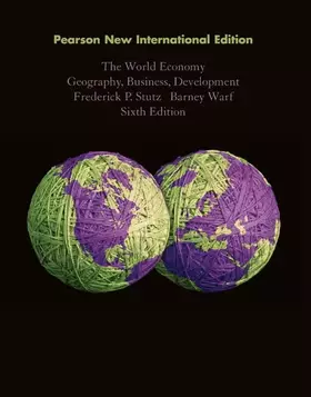 Couverture du produit · World Economy, The: Pearson New International Edition: Geography, Business, Development
