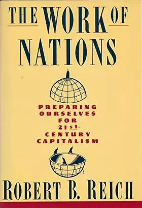 Couverture du produit · The Work Of Nations: Preparing Ourselves for 21st-Century Capitalism
