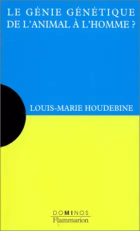 Couverture du produit · Le génie génétique : De l'animal à l'homme ?