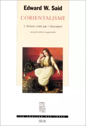 Couverture du produit · L'Orientalisme, l'Orient créé par l'occident
