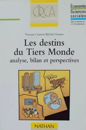 Couverture du produit · LES DESTINS DU TIERS MONDE . ANALYSE, BILAN, PERSPECTIVES