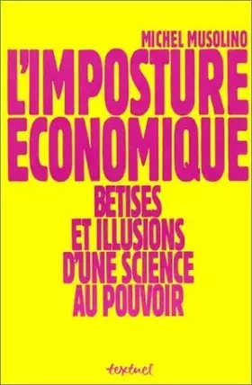 Couverture du produit · L'Imposture économique : Bétises et illusions d'une science au pouvoir