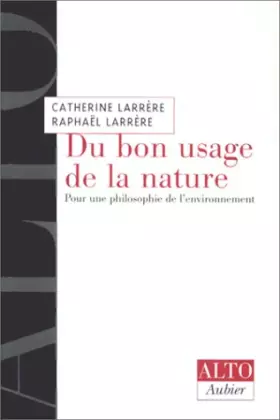 Couverture du produit · DU BON USAGE DE LA NATURE. : Pour une philosophie de l'environnement