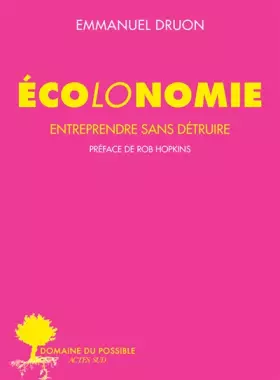 Couverture du produit · Ecolonomie: Entreprendre sans détruire