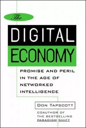 Couverture du produit · The Digital Economy: Promise and Peril in the Age of Networked Intelligtence