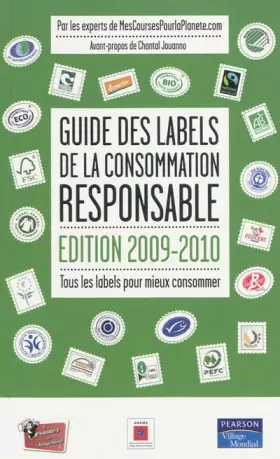 Couverture du produit · Guide des labels de la consommation responsable, édition 2009-2010: Tous les labels pour mieux consommer