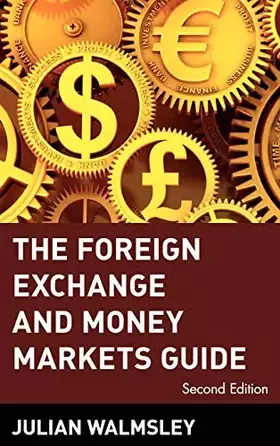 Couverture du produit · The Foreign Exchange and Money Markets Guide (Frontiers in Finance Series)