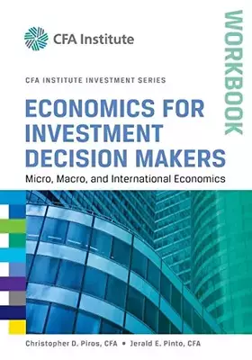 Couverture du produit · Economics for Investment Decision Makers: Micro, Macro, and International Economics, Workbook