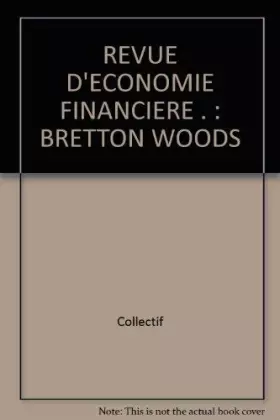 Couverture du produit · Bretton Woods : mélanges pour un cinquantenaire