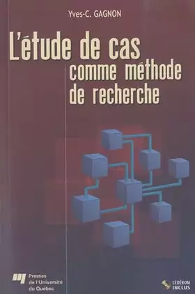 Couverture du produit · L'étude de cas comme méthode de recherche : Guide de réalisation (1Cédérom)
