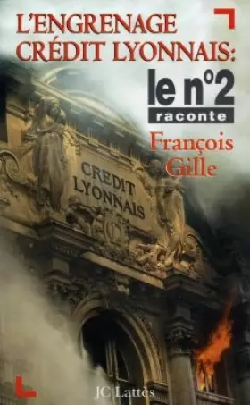 Couverture du produit · L'engrenage Crédit Lyonnais