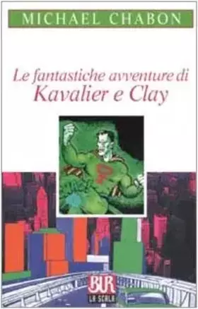 Couverture du produit · Le fantastiche avventure di Kavalier e Clay