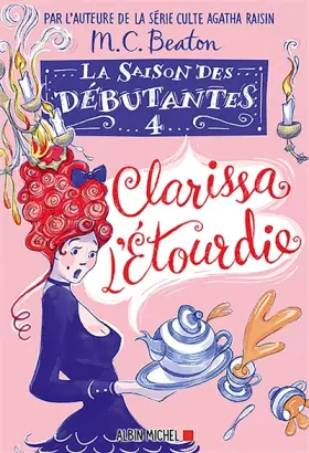 Couverture du produit · La Saison des débutantes - tome 4 - Clarissa l'étourdie