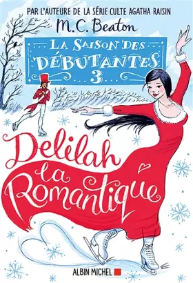 Couverture du produit · La Saison des débutantes - tome 3 - Delilah la romantique