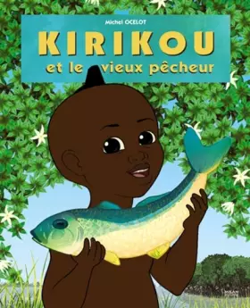 Couverture du produit · Kirikou et le vieux pêcheur