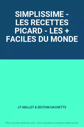 Couverture du produit · SIMPLISSIME - LES RECETTES PICARD - LES + FACILES DU MONDE