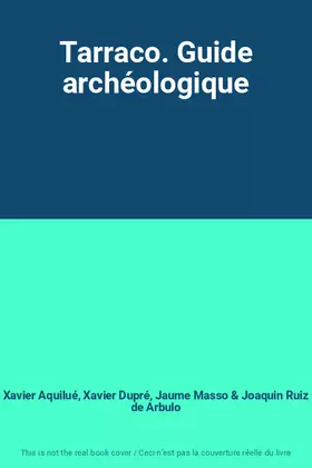 Couverture du produit · Tarraco. Guide archéologique