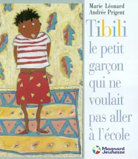 Couverture du produit · Tibili le petit garçon qui ne voulait pas aller à l'école