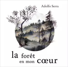 Couverture du produit · La forêt en mon coeur