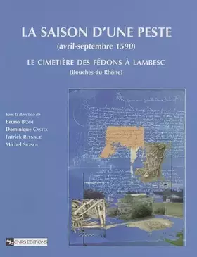 Couverture du produit · La Saison d'une peste Avril-Septembre 1590