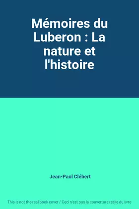 Couverture du produit · Mémoires du Luberon : La nature et l'histoire