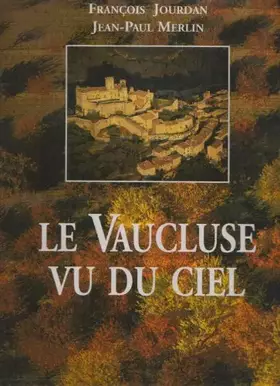 Couverture du produit · Le Vaucluse vu du ciel