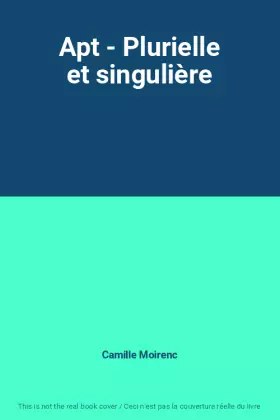 Couverture du produit · Apt - Plurielle et singulière