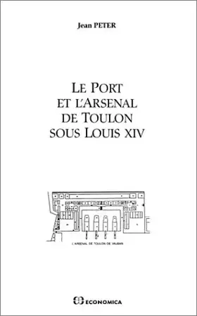 Couverture du produit · Le port et l'arsenal de Toulon sous Louis XIV