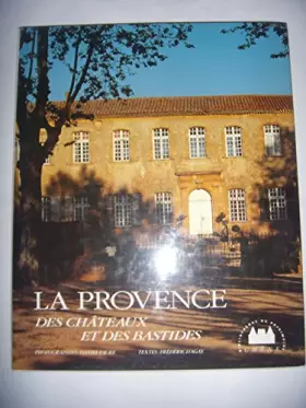 Couverture du produit · La Provence des châteaux et des bastides