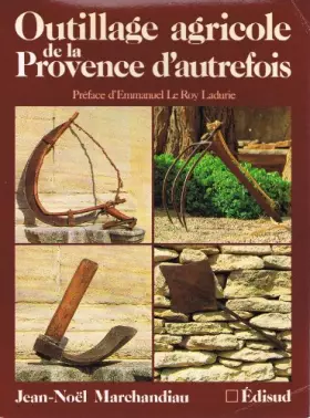 Couverture du produit · Outillage agricole de la provence d'autrefois