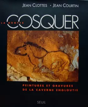 Couverture du produit · La Grotte Cosquer. Peintures et gravures de la caverne engloutie